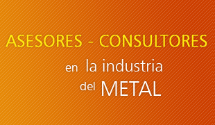 ASESORES-CONSULTORES en la industria del METAL